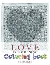 Love For You Now Coloring Book