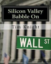 Silicon Valley Babble on