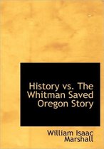 History vs. the Whitman Saved Oregon Story