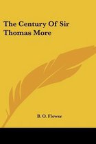 The Century of Sir Thomas More