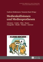 Lodzer Arbeiten zur Literatur- und Kulturwissenschaft 5 - Medienkollisionen und Medienprothesen
