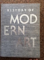 A History of Modern Art. Painting / Sculpture / Architecture,