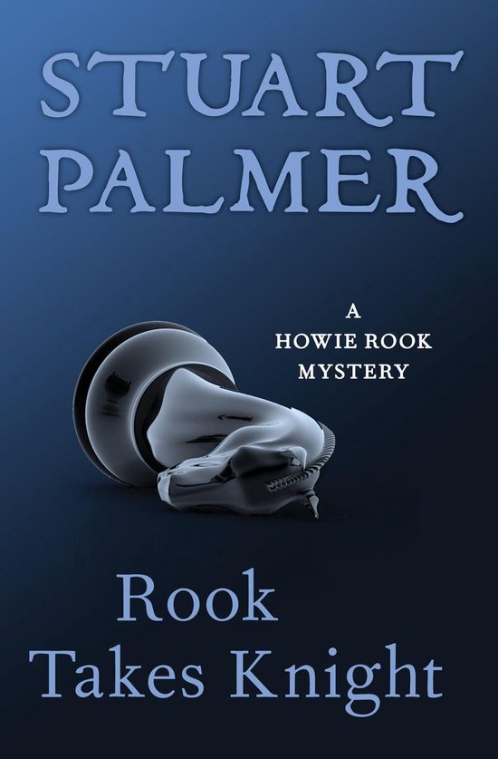 The Howie Rook Mysteries 2 - Rook Takes Knight - cover