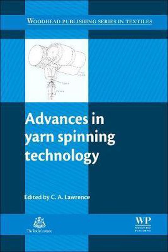Advances in Yarn Spinning Technology 9780081014745 C A Lawrence