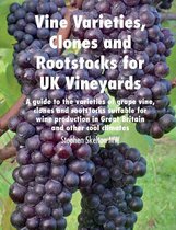 Vine Varieties, Clones and Rootstocks for UK Vineyards