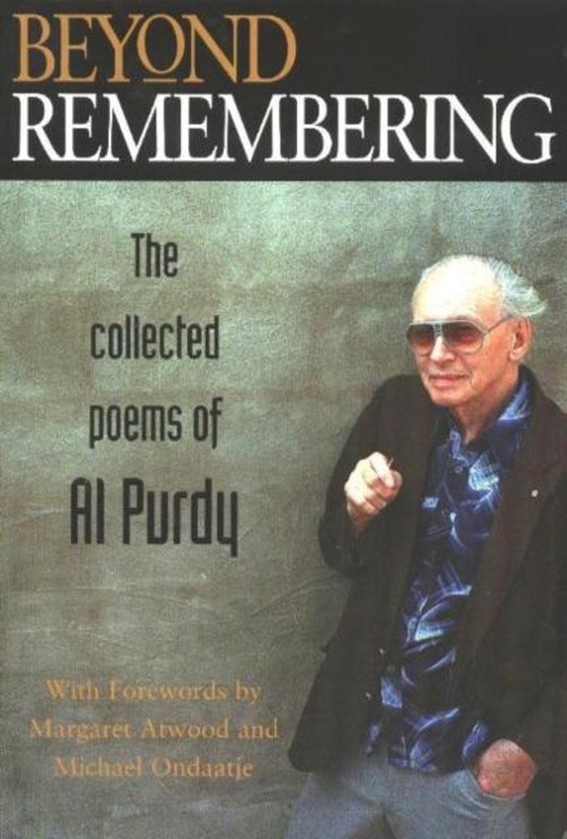 Beyond Remembering - Al Purdy