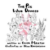 The Pig Who Danced