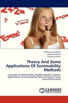 Theory and Some Applications of Summability Methods