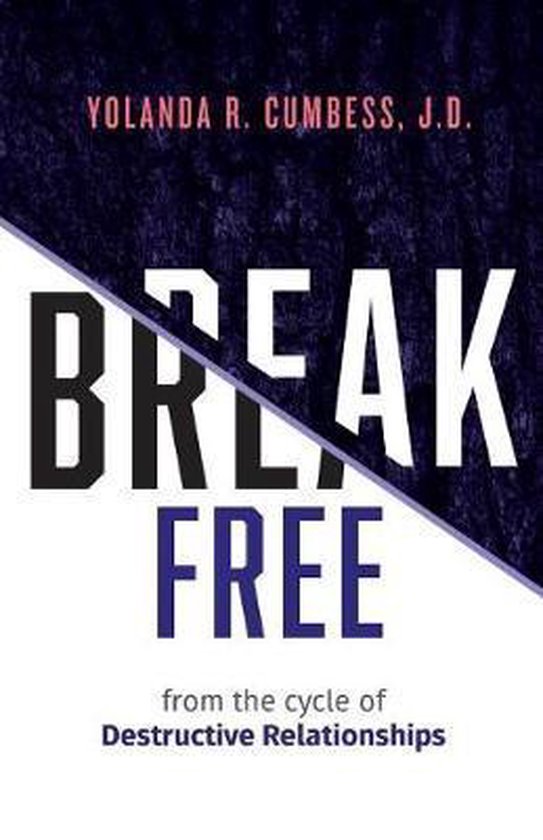 Break Free from the Cycle of Destructive Relationships - cover