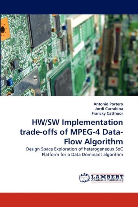 HW/SW Implementation trade-offs of MPEG-4 Data-Flow Algorith ... - cover