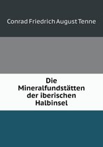 Die Mineralfundstatten der iberischen Halbinsel