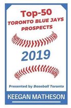 Top-50 Toronto Blue Jays Prospects, 2019