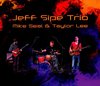 Jeff Sipe Trio with Mike Seal & Taylor Lee