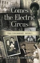 The Columbiad - COMES THE ELECTRIC CIRCUS