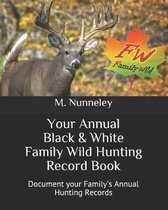 Your Annual Black & White Family Wild Hunting Record Book