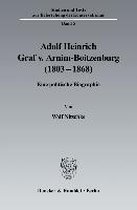 Adolf Heinrich Graf v. Arnim-Boitzenburg (1803-1868)