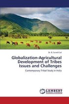 Globalization-Agricultural Development of Tribes Issues and Challenges