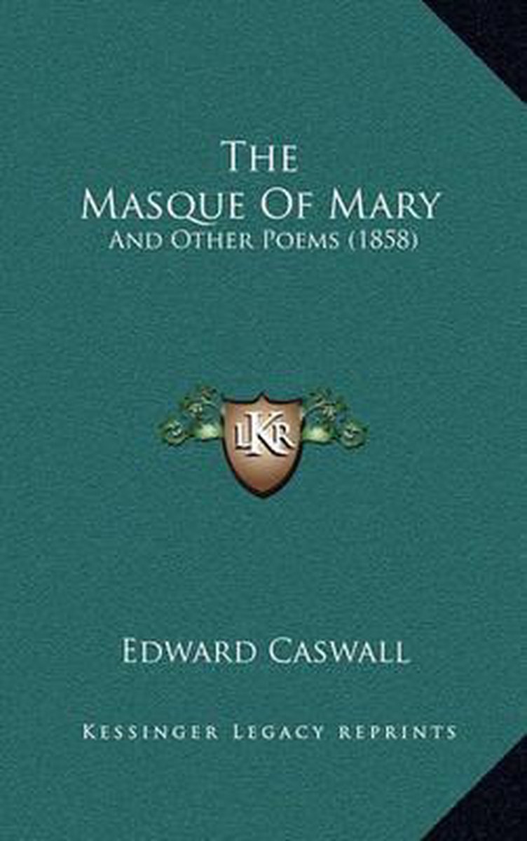 The Masque Of Mary van Edward Caswall