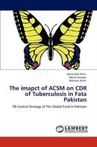 The imapct of ACSM on CDR of Tuberculosis in Fata Pakistan