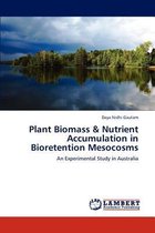 Plant Biomass & Nutrient Accumulation in Bioretention Mesocosms