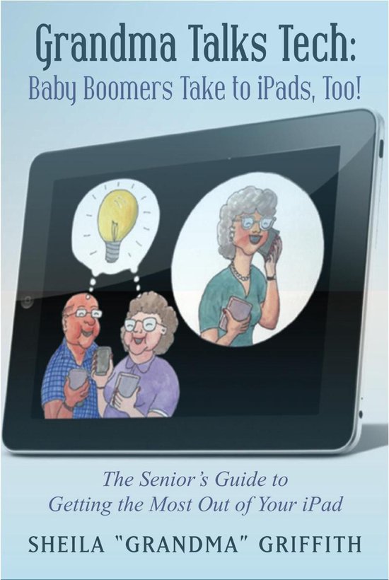 Grandma Talks Tech: Baby Boomers Take To iPads, Too! - cover