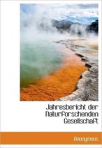 Jahresbericht Der Naturforschenden Gesellschaft