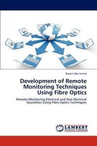 Development of Remote Monitoring Techniques Using Fibre Optics