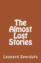 The Almost Lost Stories