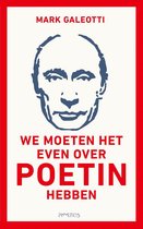 Boek cover We moeten het even over Poetin hebben van Mark Galeotti