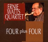 Ernie Watts Quartet - Four Plus Four (CD)