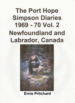 Volunteering - Voluntary Service Overseas - VSO 2 - The Port Hope Simpson Diaries 1969: 70 Vol. 2 Newfoundland and Labrador, Canada: Summit Special