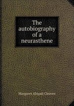 The autobiography of a neurasthene
