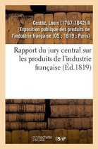 Rapport Du Jury Central Sur Les Produits de l'Industrie Fran�aise