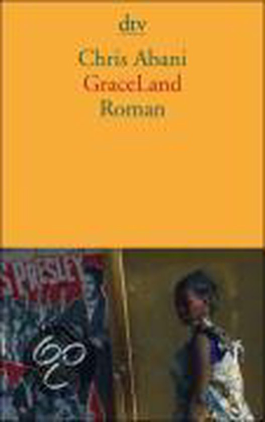 GraceLand: Roman | Abani, Chris | Book, Chris Abani | 9783423135740 | Boeken | bol
