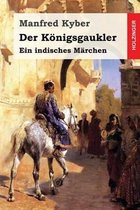 Der K nigsgaukler