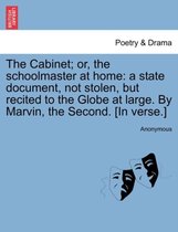 The Cabinet; Or, the Schoolmaster at Home