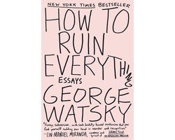 How to Ruin Everything