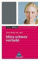 Alexa Hennig von Lange: Mira schwer verliebt - Textausgabe mit Materialien