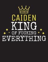 CAIDEN - King Of Fucking Everything