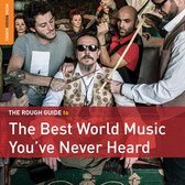 Various Artists - The Best World Music You've Never Heard (CD)