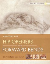 Anatomy for Hip Openers and Forward Bends