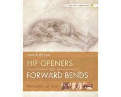 Anatomy for Hip Openers and Forward Bends