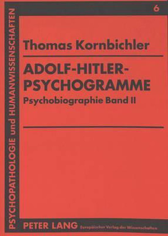 Psychopathogram Hitler Adolf-Hitler-Psychogramme, Thomas Kornbichler | 9783631470633 | Boeken ...