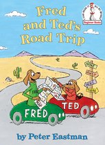 Beginner Books(R) - Fred and Ted's Road Trip