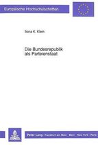Die Bundesrepublik ALS Parteienstaat