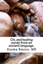 Chi, and Healing Words from an Ancient Language.