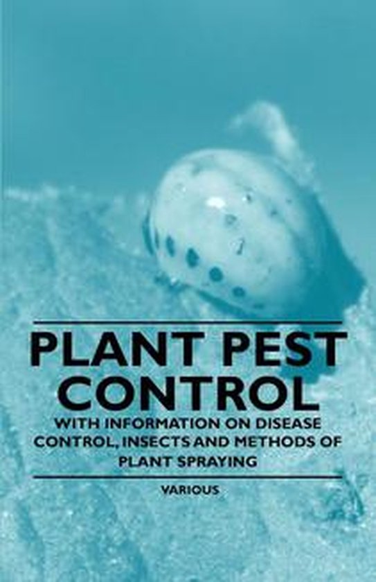 Plant Pest Control - With Information on Disease Control, In ... - cover