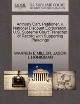 Anthony Carr, Petitioner, V. National Discount Corporation. U.S. Supreme Court Transcript of Record with Supporting Pleadings