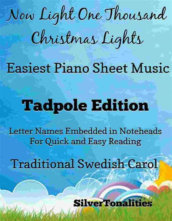 Now Light One Thousand Christmas Lights Easy Piano Sheet Music Tadpole Edition