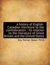 A History of English-Canadian Literature to the Confederation